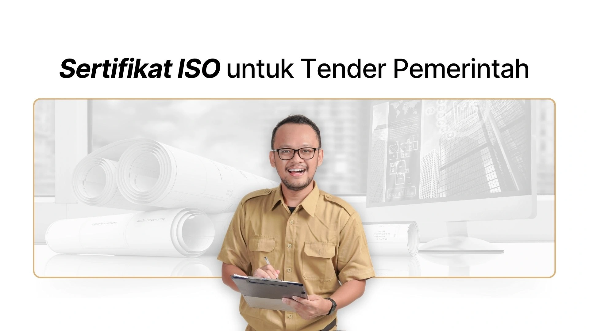 Sertifikat ISO untuk Tender Pemerintah – Cara Cepat, Murah, dan Resmi (2025)